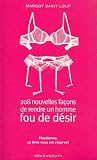 208 nouvelles fa�ons de rendre un homme fou de desir