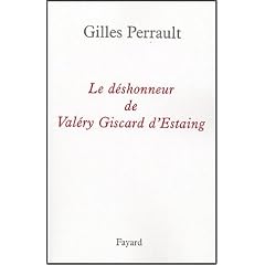 Le d�shonneur de Val�ry Giscard d'Estaing