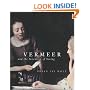 Vermeer and the Invention of Seeing