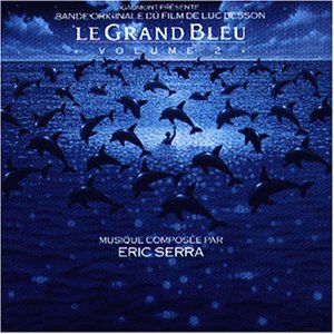 &Eacute;ric Serra - Le Grand Bleu [2] - Zortam Music