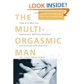 The Multi-orgasmic Man: The Sexual Secrets That Every Man Should Know