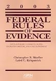 Federal Rules Evidence 2003: With Advisory Committee Notes, Legislative History, and Case Supplement (Statutory and Case Supplement)