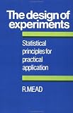 The Design of Experiments: Statistical Principles for Practical Applications