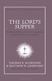 The Lords Supper: Remembering and Proclaiming Christ Until He Comes (NAC Studies in Bible & Theology)