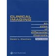 Clinical Imaging: An Atlas of Differential Diagnosis (Clinical Imaging: An Atlas of Diff Diag (... by Ronald L Eisenberg