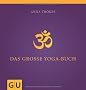 Das gro�e Yogabuch (GU Ganzheitliche Wege)