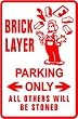 BRICK LAYER PARKING sign * street construct