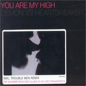 DEMON vs HEARTBREAKER - You Are My High - Zortam Music