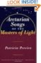 Arcturian Songs of the Masters of Light : Arcturian Star Chronicles Volume Four