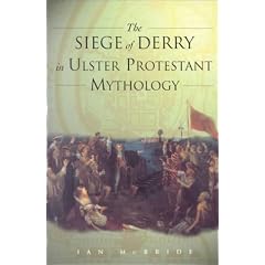 The Siege of Derry in Ulster Protestant Mythology