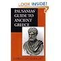 Pausanias' Guide to Ancient Greece (Sather Classical Lectures, 50)