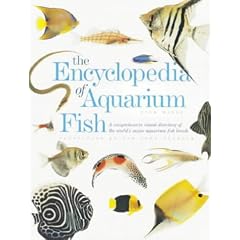 The Encyclopedia of Aquarium Fish: A Comprehensive Directory of the World's Major Aquarium Breeds