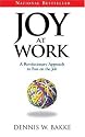 Joy at Work: A Revolutionary Approach To Fun on the Job