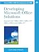 Books : Developing Microsoft Office Solutions: Answers for Office 2003, Office XP, Office 2000, and Office 97