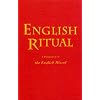 The English Ritual: A Companion to the English Missal (Religion)