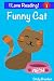 Search : Funny Cat: An "I Love Reading" Level 1 Reader