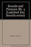 Sounds and pictures