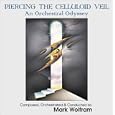 Piercing the Celluloid Veil: An Orchestral Odyssey