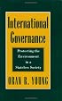 International Governance: Protecting the Environment in a Stateless Society (Cornell Studies in Political Economy)