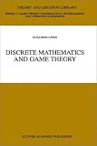 Discrete Mathematics and Game Theory (Theory and Decision Library C)