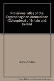 Provisional atlas of the Cryptophagidae-Atomariinae (Coleoptera) of Britain and Ireland