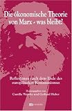 Produkt-Bild: Die &ouml;konomische Theorie von Marx - was bleibt?: Reflexionen nach dem Ende des europ&auml;ischen Kommunismus