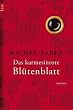 Das karmesinrote Bl�tenblatt: Roman