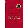 Das karmesinrote Bl�tenblatt: Roman