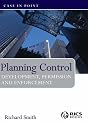 Planning Control Development, Permissions and Enforcement: Development, Permission and Enforcement