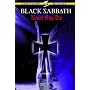 Black Sabbath : Never Say Die <b>DVD</b> ~ Sabbath Black
