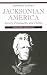 Book Jacksonian America: Society, 0ality, and Politics