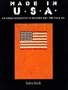 Made in U.S.A.: An Americanization in Modern Art, the '50s and '60s