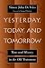 Book Yesterday, Today, and Tomorrow