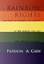 Rainbow Rights: The Role of Lawyers and Courts in the Lesbian and Gay Civil Rights Movement
