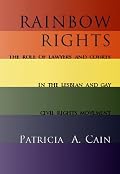 Rainbow Rights: The Role of Lawyers and Courts in the Lesbian and Gay Civil Rights Movement