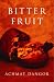 Bitter Fruit