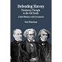 Defending Slavery: Proslavery Thought in the Old South: A Brief History with Documents (The Bedford Series in History and Culture)