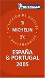 Michelin Red Guide 2005 Espana /Portugal: Hotels & Restaurants (Michelin Red Guide: Espana & Portugal)