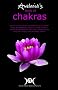 Avalonia's Book of Chakras: A Practical Manual for Using Aromatherapy, Colours, Crystals, Incense, Mantra and Meditation for Working with, Balancing and Healing with Your Body's Natural Energy Centres