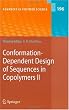 Conformation-Dependent Design of Sequences in Copolymers II (Advances in Polymer Science) (v. 2)