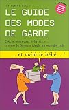Le guide des modes de garde : Trouver la formule id�ale au moindre co�t