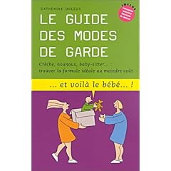 Le guide des modes de garde : Trouver la formule id�ale au moindre co�t