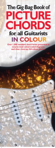 The Gig Bag Book of Picture Chords for all Guitarists in Colour (Gig Bag Series for Guitarists)