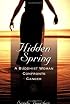 Hidden Spring: A Buddhist Woman Confronts Cancer