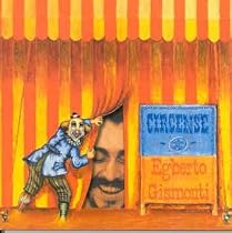 EGBERTO GISMONTI - CIRCENSE