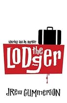 The Lodger: Sharing Can Be Murder