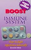 Boost your immune system : how to fight infections naturally