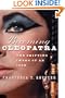 Becoming Cleopatra: The Shifting Image of an Icon