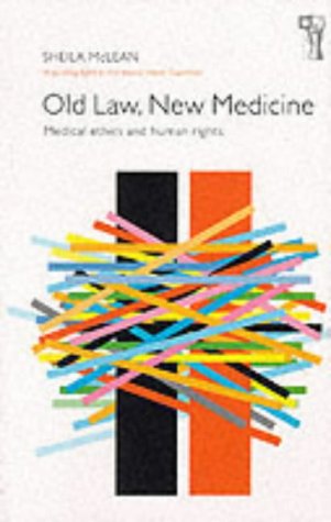 Old Law, New Medicine: Modern Medical Ethics and Human Rights