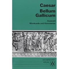Bellum Gallicum (Latein): Bellum Gallicum. Wortkunde und Kommentar